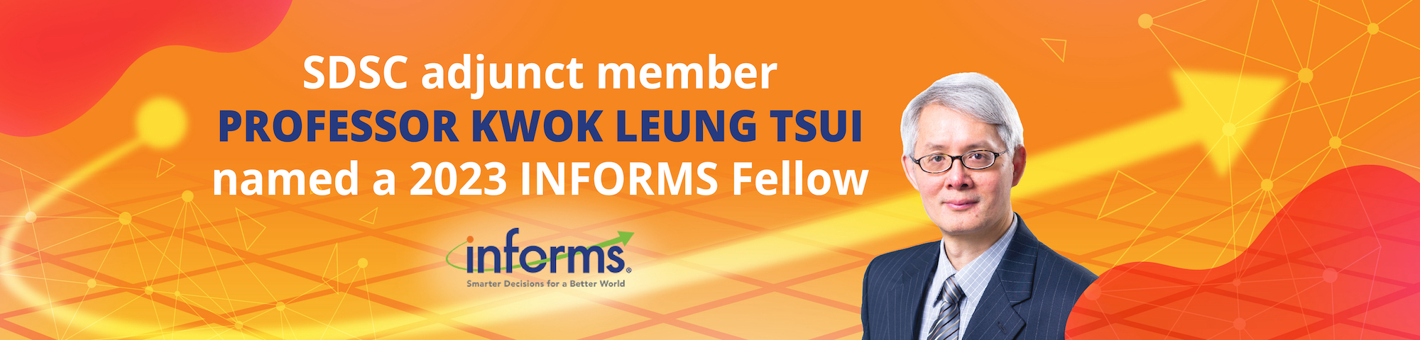 Meber Prof SDSC adjunct member Professor Kwok Leung TSUI named a 2023 INFORMS ...